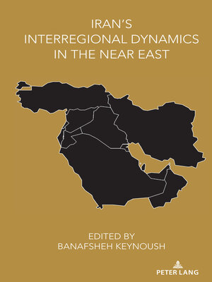 cover image of Iran's Interregional Dynamics in the Near East